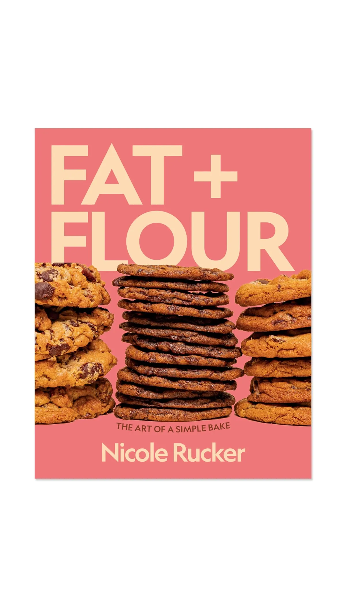 Fat   Flour: The Art of a Simple Bake