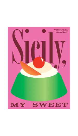 Sicily, My Sweet